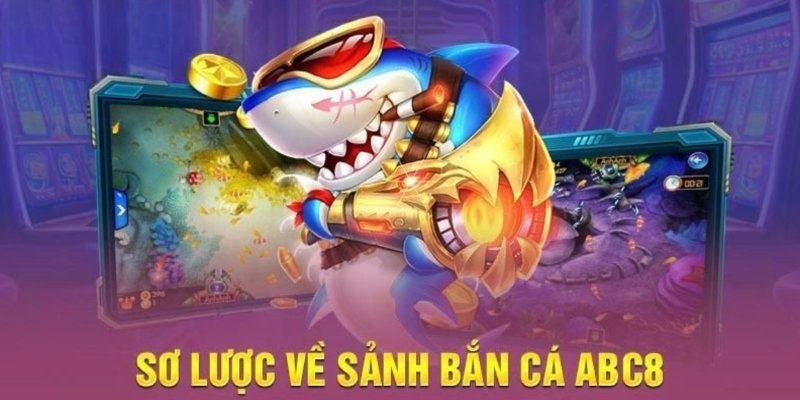 Tổng hợp các tính năng nổi bật của game bắn cá ABC8 