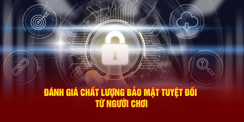 Đánh giá chất lượng bảo mật tuyệt đối từ người chơi