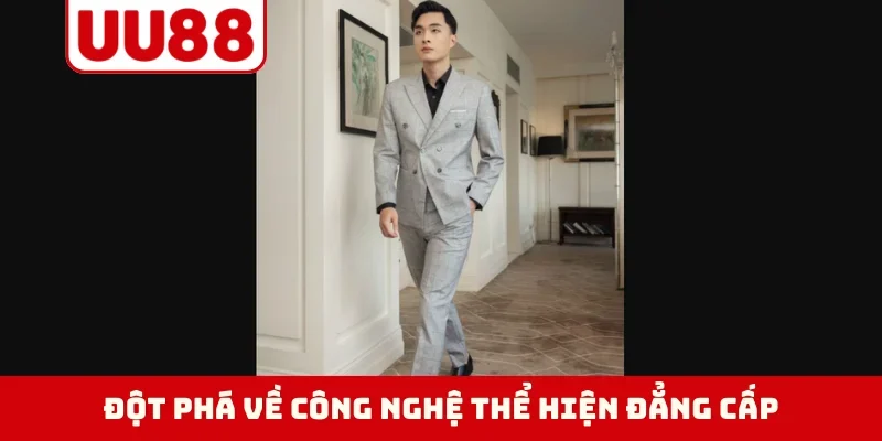 Đột phá về công nghệ thể hiện đẳng cấp